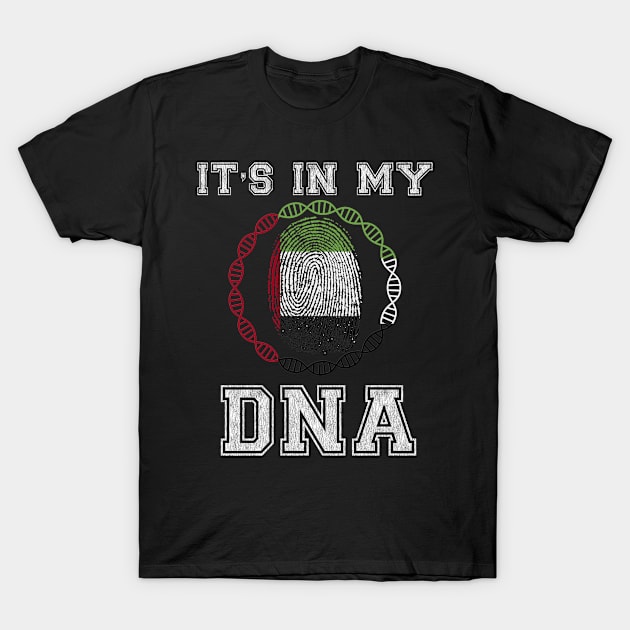 United Arab Emirates  It's In My DNA - Gift for UAE Emirati From United Arab Emirates T-Shirt by Country Flags